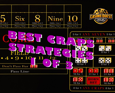 Casino Quest Best Craps Strategies 1 of 3