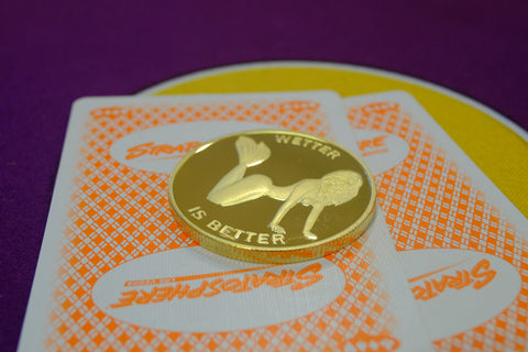 Wetter is Better Coin : Pocket Friendly. Enjoy at your own risk.