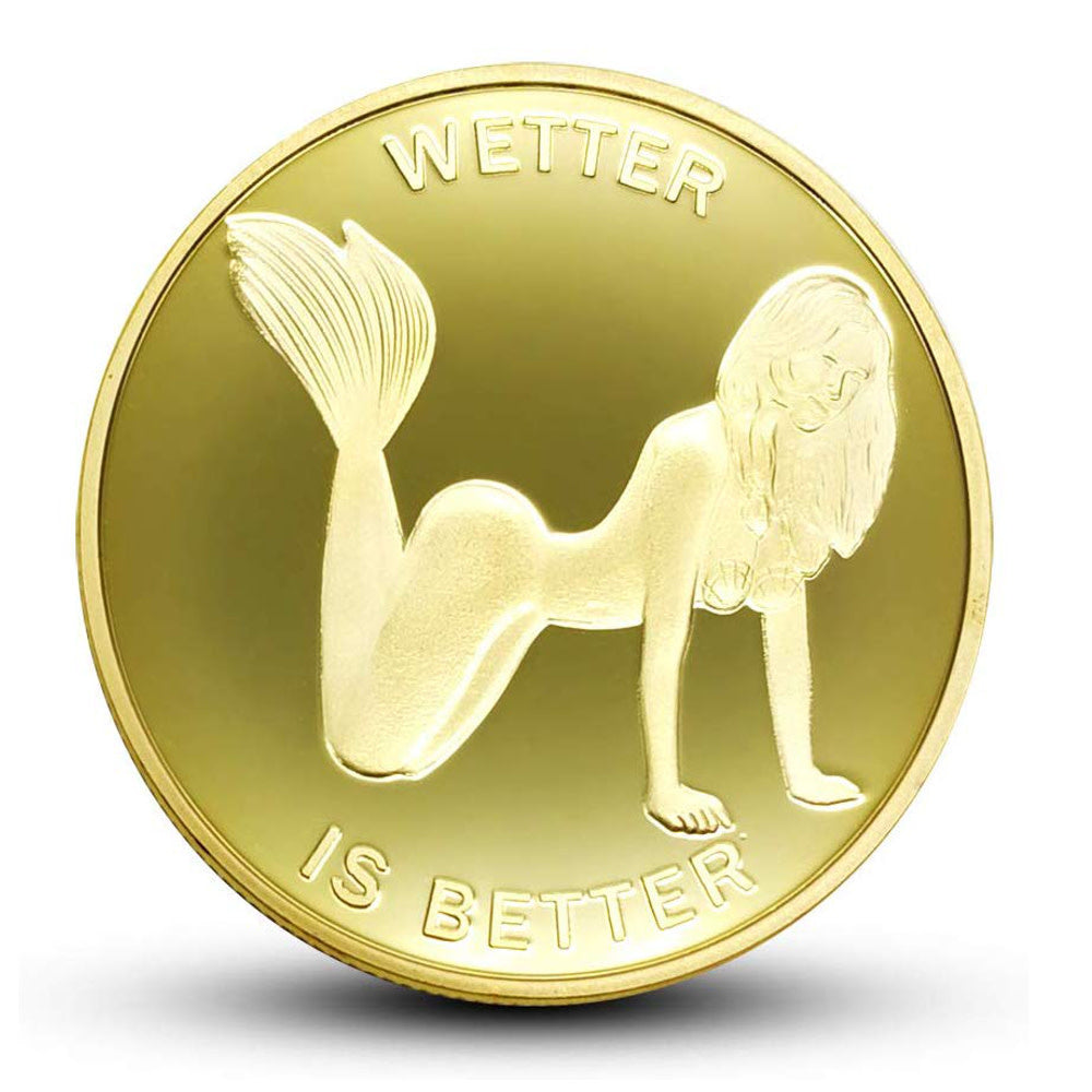 Wetter is Better Coin : Pocket Friendly. Enjoy at your own risk.